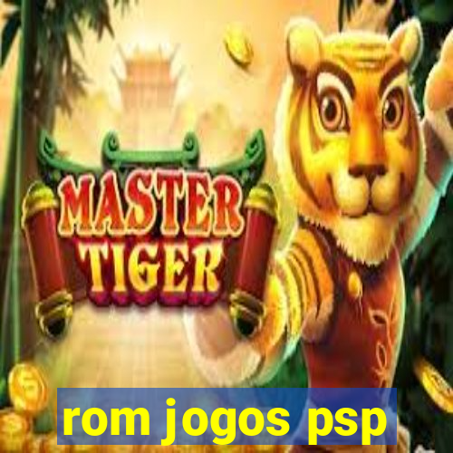 rom jogos psp